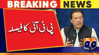 PTI decision - Election 2023 - PTI Chairman Imran Khan - Geo News