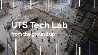 UTS Tech Lab from the ground up