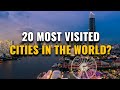 20 Most Visited Cities in the World 2023