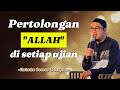 Pertolongan Allah di setiap ujian hidup | Tausiyah Abu Bassam Oemar Mita, Lc