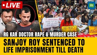 Live: RG Kar Doctor Rape \u0026 Murder Case: Convict's Sentence to Be Announced Today