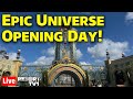 🔴Live: Epic Universe OPENING DAY - 1st New Theme Park Since 1999 in Orlando!