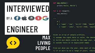 Python interview with a FAANG engineer: Max people alive