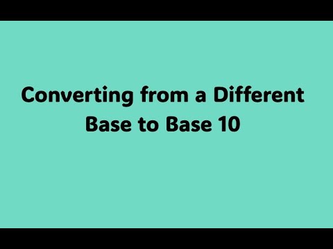 Converting From A Different Base To Base 10 - YouTube