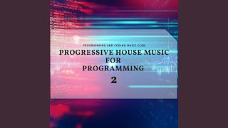Progressive House Music for Programming