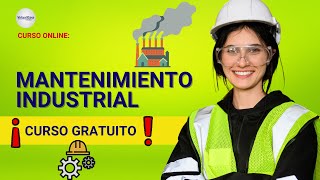 🔴 CURSO: MANTENIMIENTO INDUSTRIAL ¡ACCESO GRATIS!  ✅ PARTE 1