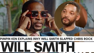 Pimpin Ken Schools Will Smith On Jada: She Made Him Look Like A "Punk" A Long Time Ago