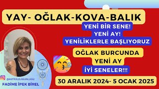 YAY-OĞLAK-KOVA-BALIK- 30.12.2024-1.05.2025- HAFTALIK BURÇLAR-Fadime İpek Birel  #astrology #burçlar