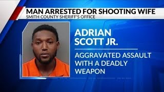 AFFIDAVIT: Smith County man arrested after shooting wife in front of 3 children