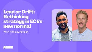 Lead or drift: rethinking strategy in ECE's new normal