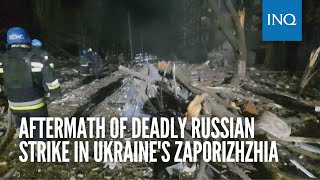 Aftermath of deadly Russian strike in Ukraine's Zaporizhzhia