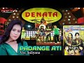 DENATA - PADANGE ATI ( Voc. Suliyana )