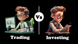 The Difference Between Trading \u0026 Investing