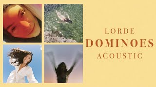 Lorde - Dominoes (Acoustic)