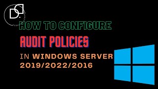 How to configure audit policy in windows server