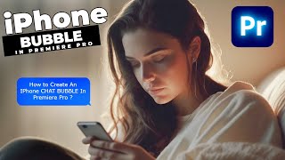 How To Create An iPhone CHAT BUBBLE In Premiere Pro