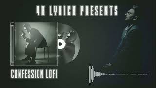 Confession Lofi | 4k Lyricx | Sabi Bhinder | Perfectly Slowed |