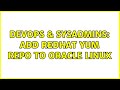 DevOps & SysAdmins: Add redhat yum repo to oracle linux (2 Solutions!!)