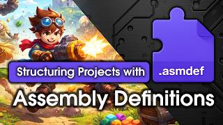 Unity Assembly Definitions Explained (Architecture, Not Just Compile Times)