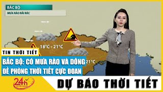 Dự báo thời tiết đêm nay ngày mai 22/1 và 3 ngày tới: Miền Bắc ảnh hưởng KK lạnh, Hà Nội mưa rét