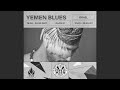 Yemen Blues hosting The Jewish Voices of Yemen