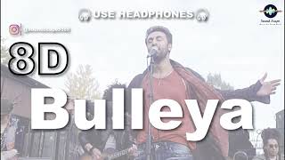 Bulleya - Ae Dil Hai Mushki (8D Audio) 2016 | Ranbir Kapoor | Aishwarya Rai Bachan | Anushka Sharma