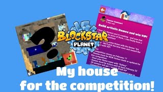 My House for the VIP Competition! | BlockStarPlanet