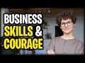 Business Acumen - Business Skills & Courage