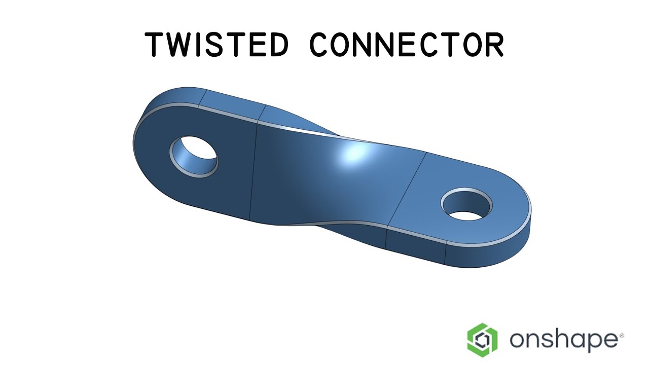 How To Model A Twisted Connector In Onshape With Surface Modeling Youtube