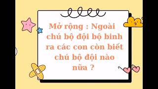 Khám phá xã hội: Trò truyện về chú bộ đội- MGB