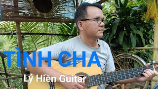 TÌNH CHA: LÝ HIỀN GUITAR COVER:!