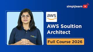 AWS Solution Architect Full Course 2026 [FREE] | AWS Solution Architect Tutorial 2026 | Simplilearn