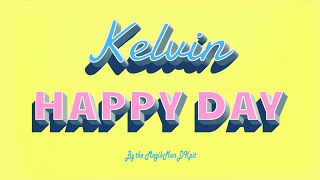 KELVIN - HAPPY DAY (Clip Officiel)