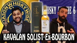 Kavalan Ex-Bourbon Solist with Jason Whisky Wise. Whisky in the 6 #247