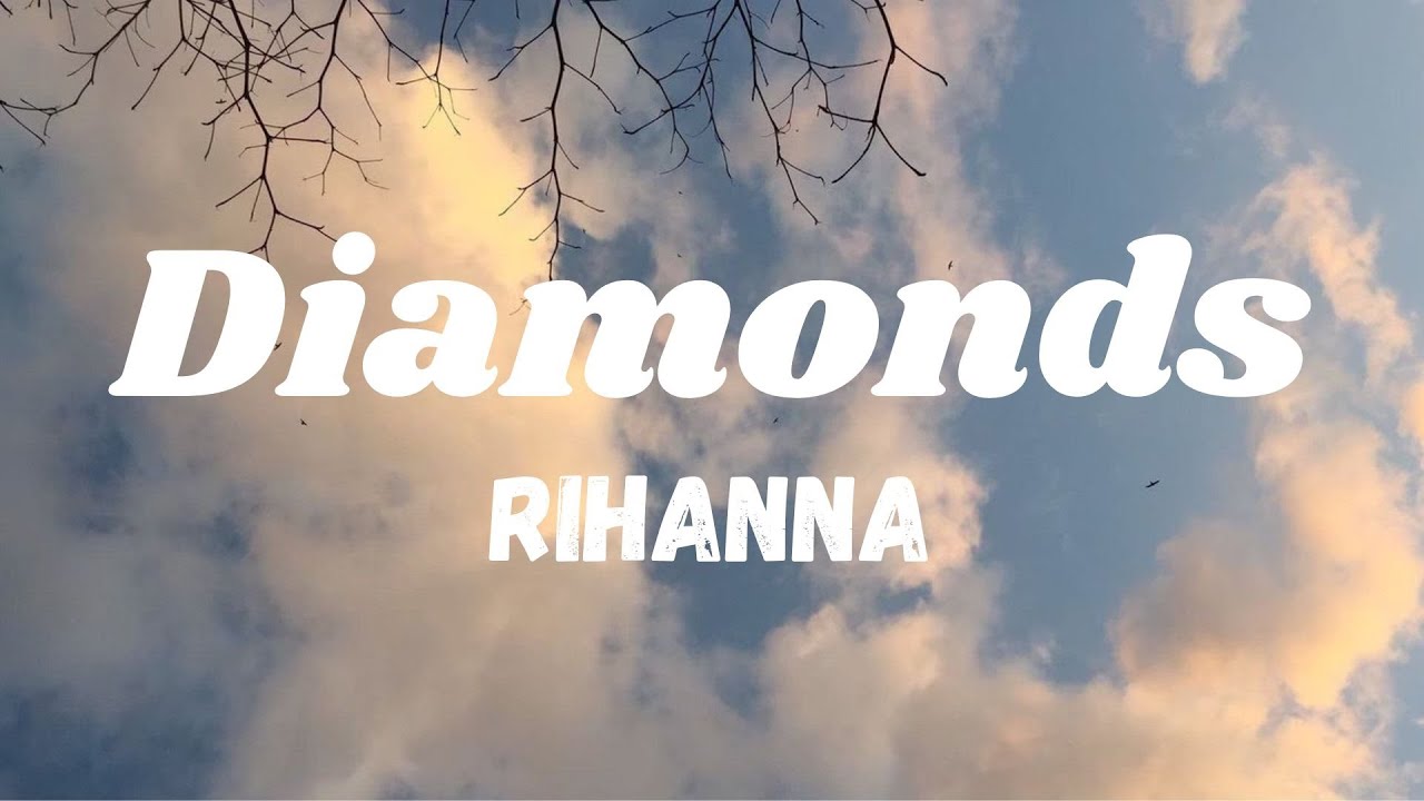 Diamonds — Rihanna (lirik Lagu) - YouTube