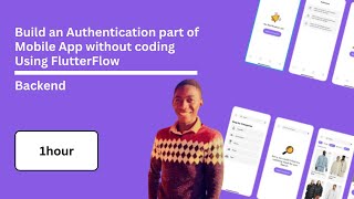 Build an Authentication part of the Mobile App without coding using FlutterFlow - Backend- Part 2