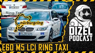 BMW E60 M5 LCI RING TAXI / M5 E39 /BALKANDENIS /// DIZEL PODCAST 014 ///