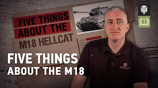 Five Things About the M18 Hellcat with The Chieftain - World of Tanks