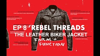 REBEL THREADS THE STORY OF THE LEATHER JACKET - FABRIC OF HISTORY Series