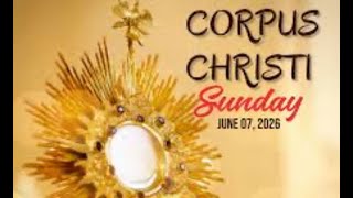 The Feast of Corpus Christi, known as the Solemnity of the Most Holy Body and Blood of Christ- Paix