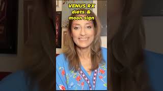 ⚡️VENUS RX \u0026 EATING BY MOON SIGN