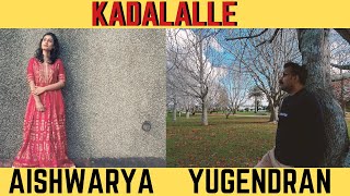 Kadalalle - Yugendran | Aishwarya Ravichandran