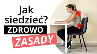 JAK SIEDZIEĆ? -  Prawidłowa pozycja siedząca. Praca przy biurku I  Ergonomia I Kręgosłup