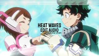 Heat waves -Glass animals [Edit audio]