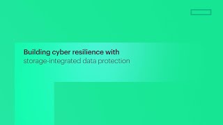Building cyber resilience with storage-integrated data protection