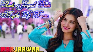 Thodi Jagah dj remix Song | Arijit Singh | Thodi Jagah De De Mujhe | Latest Brand New Hindi Song