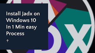 How to install Jadx in Windows easy way in 1 minute