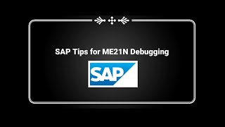 SAP ABAP debugging tips for ME21N