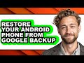 How to Restore Your Android Phone from Google Backup - Step by Step