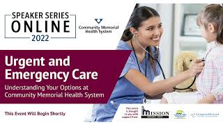 Speaker Series Online 2022 | Urgent and Emergency Care at CMHS